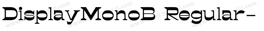 DisplayMonoB Regular字体转换